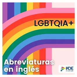 Abreviaturas en inglés que nos simplifican el idioma - Blog KOE
