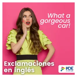     Aprende algunas exclamaciones útiles en inglés