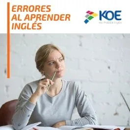  Cosas que haces mal cuando aprendes inglés