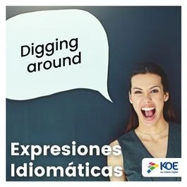   Expresiones Idiomáticas para darle un toque natural a tu inglés - Blog KOE