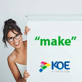 Expresiones en inglés con “make”