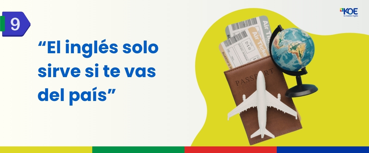 Mito: el ingles solo sirve si te vas del pais