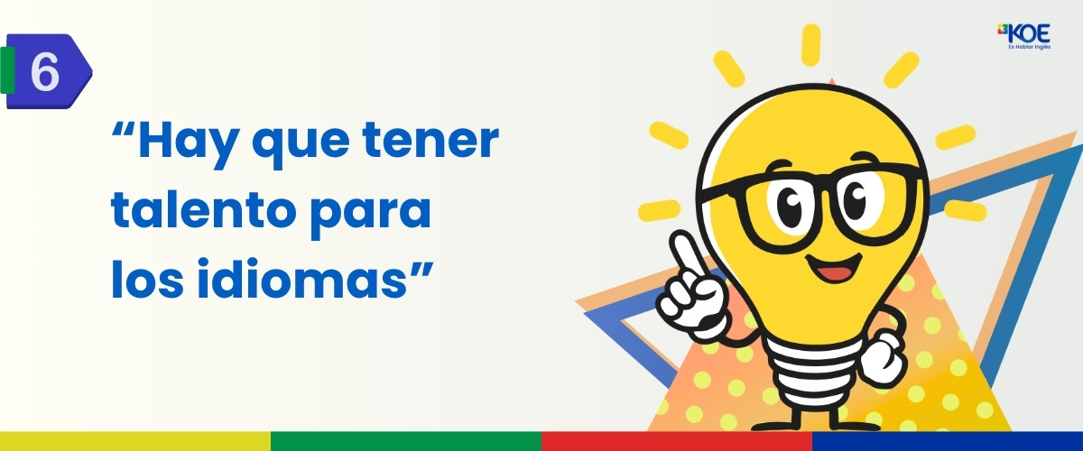 Mito: hay que tener talento para los idiomas