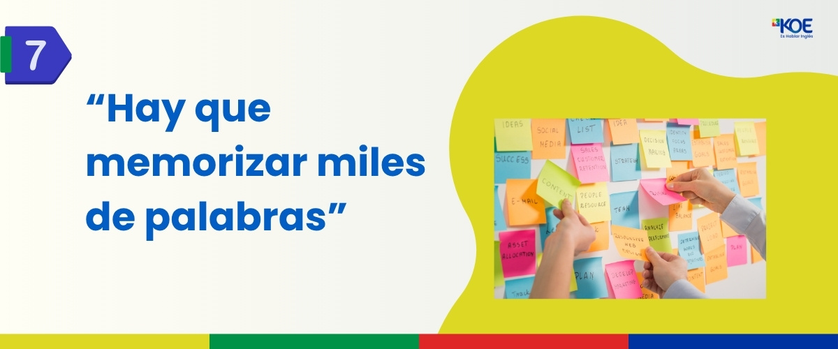 Mito: hay que memorizar miles de palabras en ingles