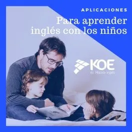  ¿Niños en casa? Practica inglés con ellos y estas apps