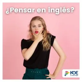  ¡Pensemos en Inglés! KOE te guía