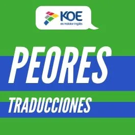  Las peores traducciones inglés - español 