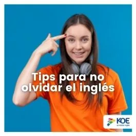  Tips para no olvidar el idioma inglés después de aprenderlo