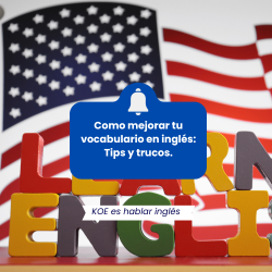 Como mejorar tu vocabulario en inglés: Tips y trucos. - Blog KOE